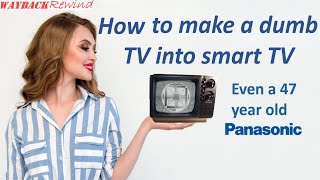 How to Connect Any TV to the Internet - Dumb TV to Smart TV
