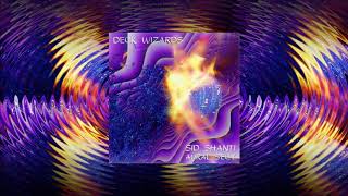 Deck Wizards ~ Aural Sect by Sid Shanti ᴴᴰ