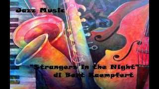 STRANGERS IN THE NIGHT - Bert Kaempfert - The AngelVoce