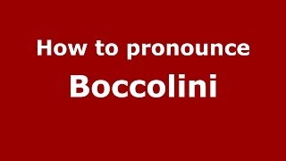How to pronounce Boccolini