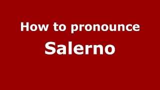 How to pronounce Salerno