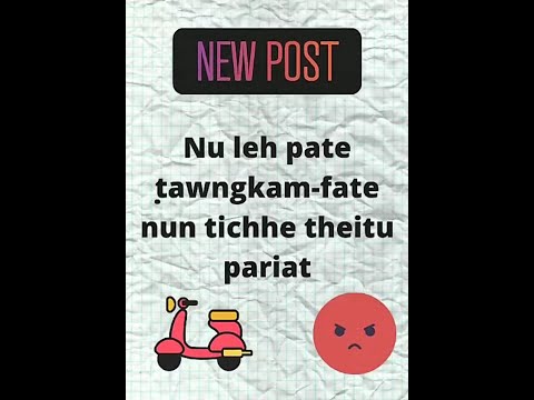 Nu leh pate ṭawngkam - fate nun tichhe theitu pariat.