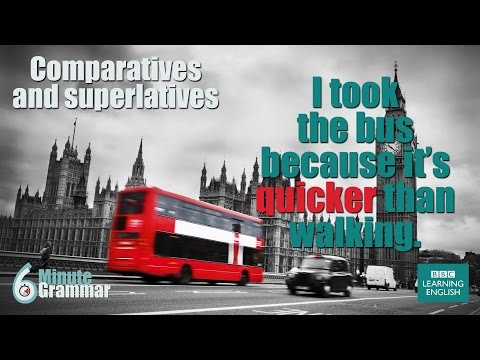 How to use comparatives and superlatives - 6 Minute Grammar
