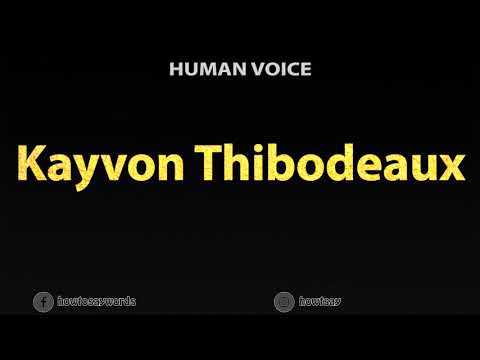 How To Pronounce Kayvon Thibodeaux
