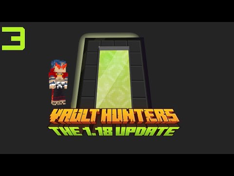 Minecraft: Vault Hunters 1.18 Ep 3