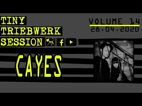 TINY TRIEBWERK SESSIONS – VOLUME 14: Cayes