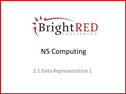 Bright Red Publishing: N5 Computing: Data Representation 1
