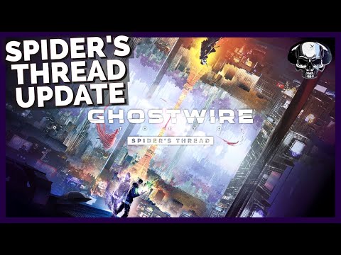 Ghostwire: Tokyo - Spider's Thread Update