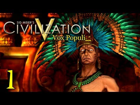 Civilization 5 Vox Populi - Aztec - Part 1