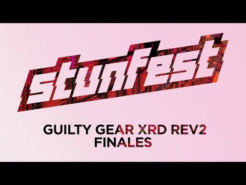 Stunfest 2019 - Guilty Gear Xrd Rev2 FINALES