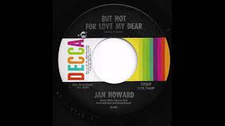 Jan Howard - But Not For Love My Dear