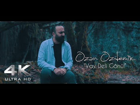Ozan Özdemir - Vay Deli Gönül  4K🎬