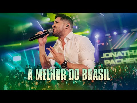 Jonathan Pacheco - A MELHOR DO BRASIL (DVD "Meu Bailão")