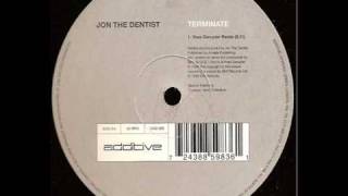 Jon The Dentist - Terminate (Yves Deruyter Remix)