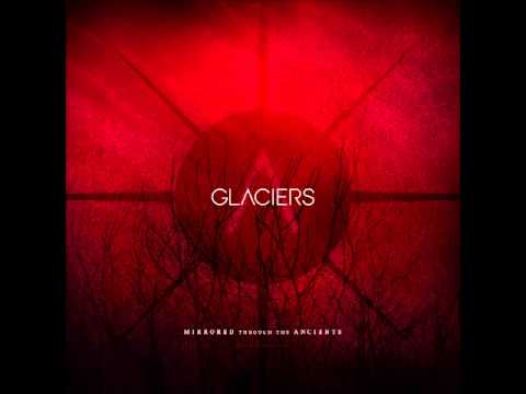 Glaciers - Last Rites First Breath