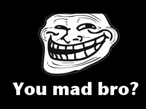 YOU MAD BRO? -Sound Effect -