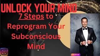 Unlock Your Mind   7 Steps to Reprogram Your Mind