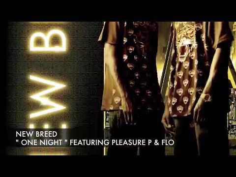 NEW BREED - ONE NIGHT FT PLEASURE P & FLO RIDA