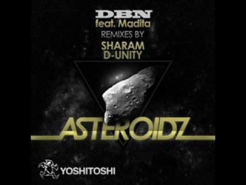 DBN  ft. Madita - Asteroidz (D-Unity Remix)