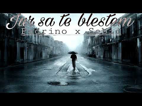 Padrino x Sebii - Jur Sa Te Blestem