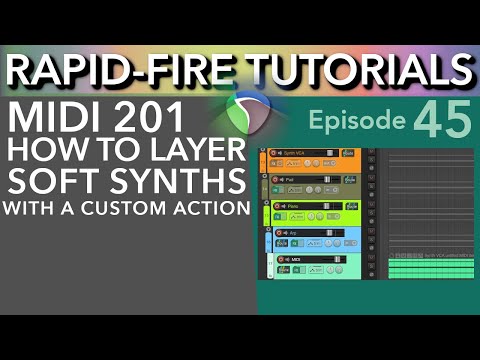 MIDI 201: Layering Synths with a Custom Action (Rapid-Fire Reaper Tutorial Ep45)