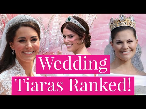 Royal Wedding Tiaras Ranked - From Kate Middleton, to Meghan Markle, Crown Princess Victoria