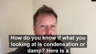 Tell the difference between condensation and damp in 1 minute.