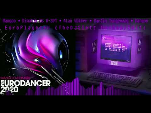Mangoo & Dimatik Vs K-391, Alan Walker & Martin Tungevaag - EuroPlayncer (TheDJSlett Mashup/Edit)