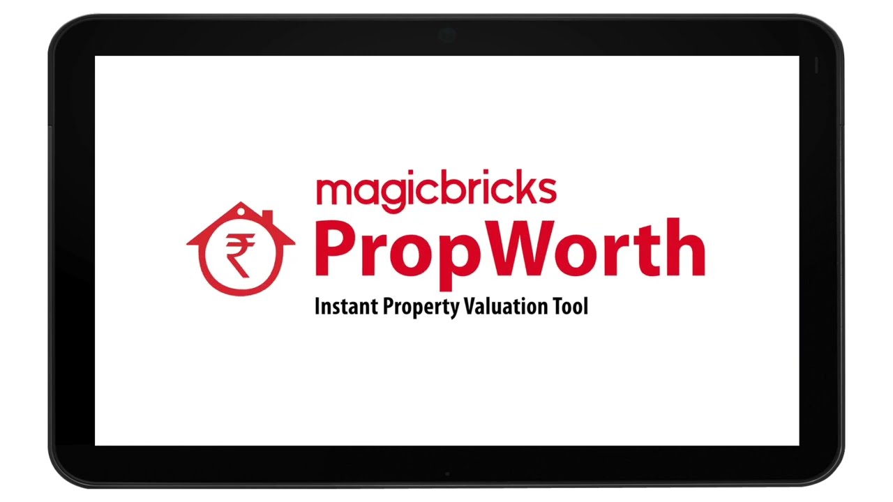 Magicbricks Unveils PropWorth: Offers Instant Property Valuation for 50,000 projects across 5,500 localities