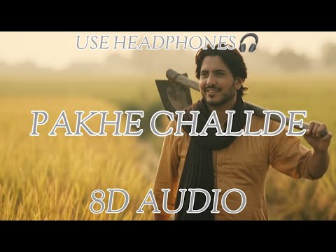 pakhe challde - 8d audio | jass bajwa | desi crew | mandeep mavvi | punjabi song 2023