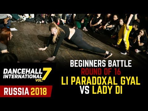 DANCEHALL INTERNATIONAL RUSSIA 2018 - BEGINNERS BATTLE 1/8| LI PARADOXAL GYAL (win) vs LADY DI