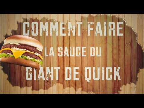 Comment faire la sauce du Giant de Quick