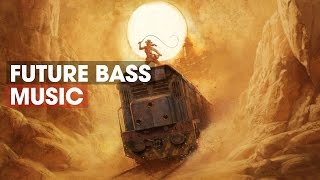 [Future Bass] Adventure Club - Thunderclap (William Black Remix)