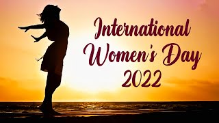 International Women's Day 2022 | Happy Women's Day WhatsApp Status 2022 | 8th March WhatsApp Status