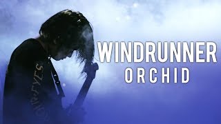 WINDRUNNER - 'Orchid' (Official Music Video)