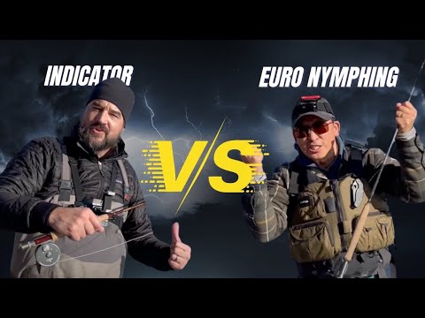 Euro Nymphing versus Indicator Fly Fishing