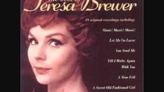 Teresa Brewer    A TEAR FELL