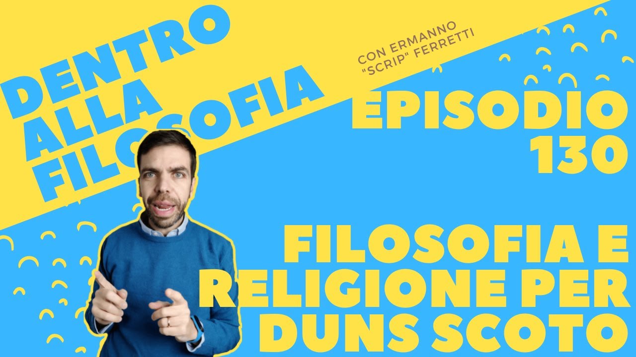 Filosofia e religione per Giovanni Duns Scoto [Dentro alla filosofia, episodio 130]
