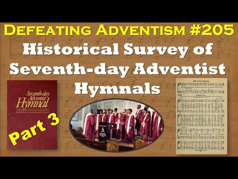 Defeating Adventism # 205 –Seventh-day Adventists sing a Hymn to themselves, not to God (Hymn #687)