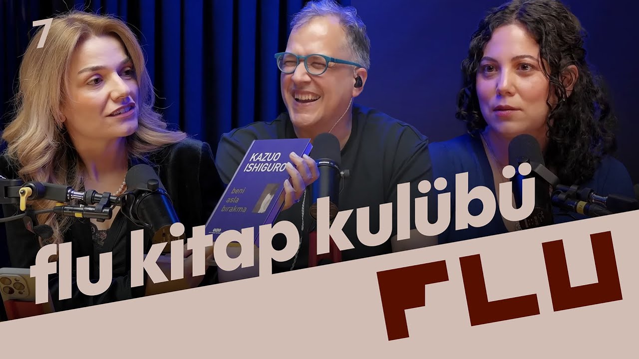 Beni Asla Bırakma - Ishiguro - Flu Kitap Kulübü - İlker Canikligil&Gülse Angışlan&Berrak Göçer -B07