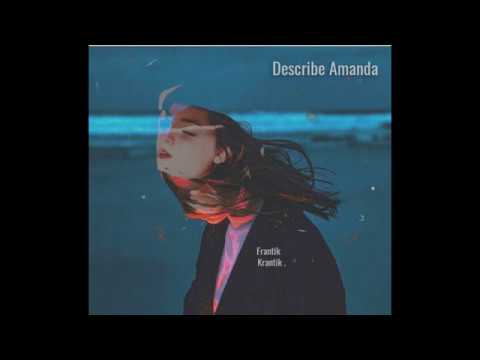 Frantik Krantik - Describe Amanda