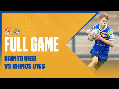 Full Match | St Helens U16s vs Leeds Rhinos U16s