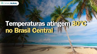 Temperatures reach 30ºC in Central Brazil | Weather forecast | 24h