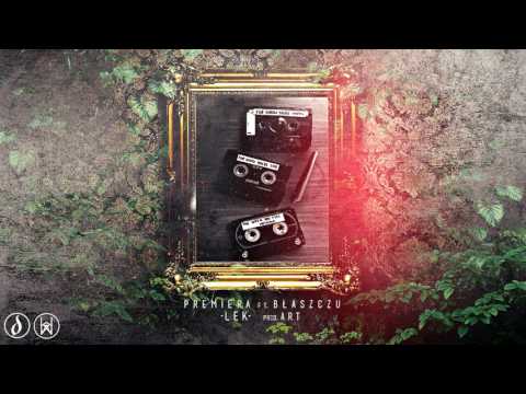 Premiera ft.Błaszczu - Lek prod.Art