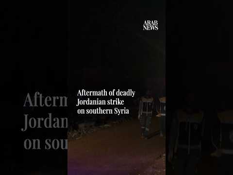 Aftermath of deadly Jordanian strike on southern Syria