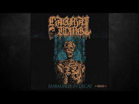 Carnal Tomb - Embalmed in Decay