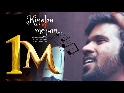 KIYALAU MEGAM | கையளவு மேகம் |  Tamil Christian song |bro Philip |2023.
