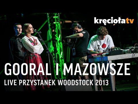 Gooral i Mazowsze LIVE Przystanek Woodstock 2013