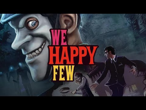 We Happy Few Gameplay - First Look (4K)