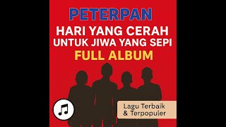 Download lagu 🎧 Peterpan - Hari Yang Cerah Untuk Jiwa Yang Sepi (Full Album) #spotify #2025 #nostalgia mp3